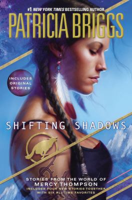 Shifting shadows : stories from the world of Mercy Thompson cover image