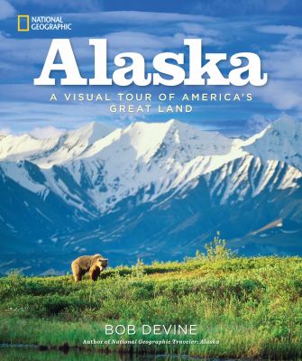 Alaska : a visual tour of America's great land  cover image cdn