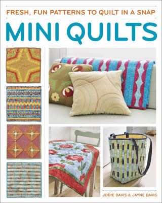 Mini quilts : fresh, fun patterns to quilt in a snap  cover image cdn