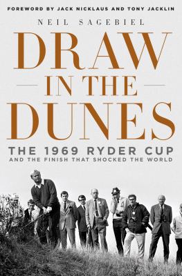 Draw in the dunes : the 1969 Ryder Cup and the finish that shocked the world cover image