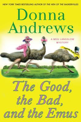 The good, the bad, and the emus a Meg Langslow mystery cover image