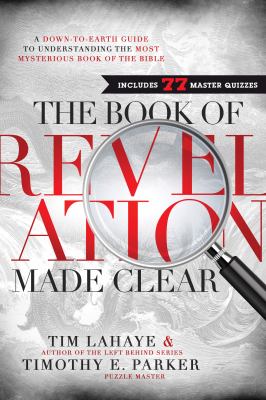 The book of Revelation made clear : a down-to-earth guide to understanding the most mysterious book of the Bible  cover image cdn