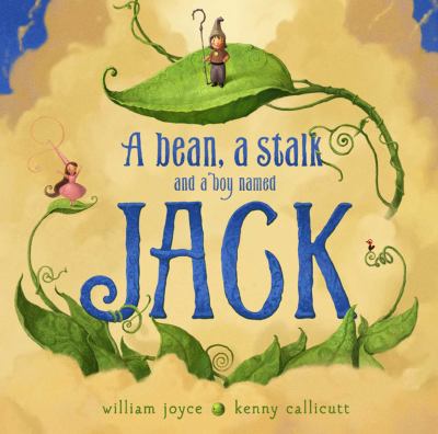 A bean, a stalk, and a boy named Jack cover image