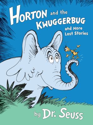 Horton and the Kwuggerbug and more lost stories cover image