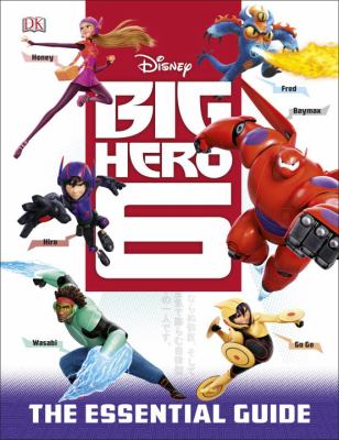 Big Hero 6 : the essential guide cover image