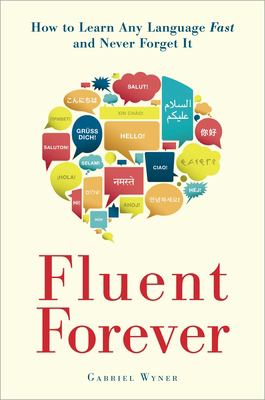 Fluent forever : how to learn any language fast and never forget it  cover image cdn