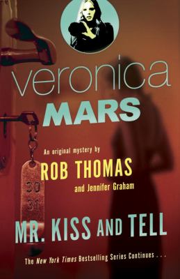 Veronica Mars. Mr. Kiss and Tell cover image