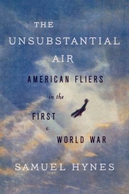 The unsubstantial air : American fliers in the First World War cover image