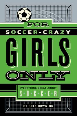 For soccer-crazy girls only cover image