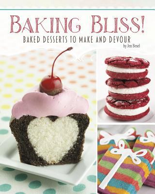 Baking bliss! : baked desserts to make and devour cover image