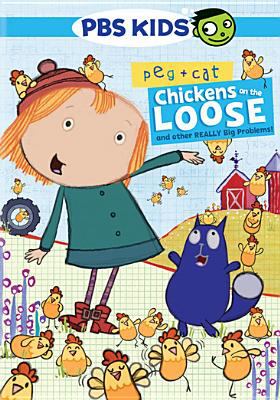 Peg + Cat. Chickens on the loose, and other really big problems! cover image