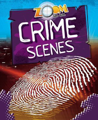 Zoom in on crime scenes cover image