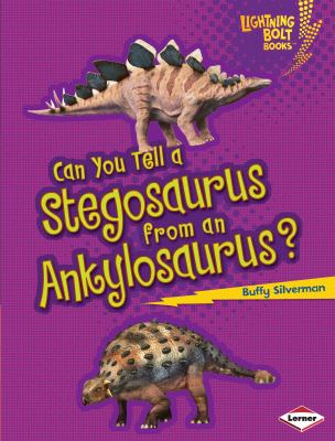Can you tell a stegosaurus from an ankylosaurus? cover image
