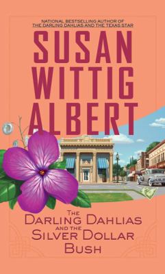 The Darling Dahlias and the silver dollar bush cover image