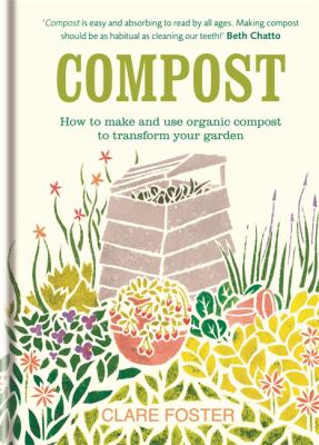 Compost : how to make and use organic compost to transform your garden cover image