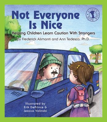 Not everyone is nice helping children learn caution with strangers cover image