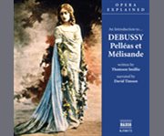 An introduction to Debussy-- Pelléas et Mélisande  cover image cdn