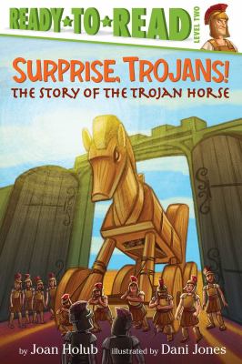 Surprise, Trojans! : the story of the Trojan horse cover image