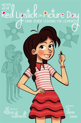 Never wear red lipstick on picture day (and other lessons I've learned) cover image