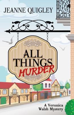 All things murder a Veronica Walsh mystery cover image