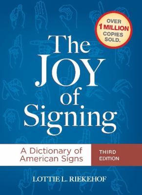 The joy of signing : a dictionary of American signs cover image