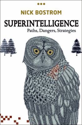 Superintelligence : paths, dangers, strategies cover image