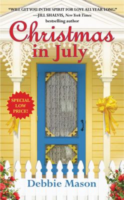 Christmas in July a Christmas, Colorado novel:  book 2 cover image