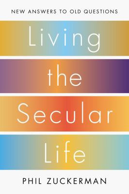 Living the secular life : new answers to old questions  cover image cdn