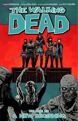 The walking dead. 22, A new beginning cover image