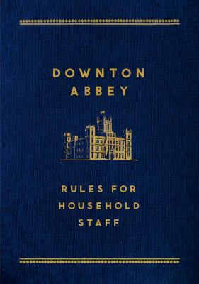 Downton Abbey : rules for household staff cover image