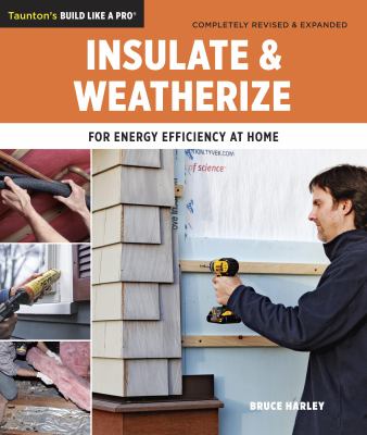 Insulate and weatherize : for energy efficiency at home cover image