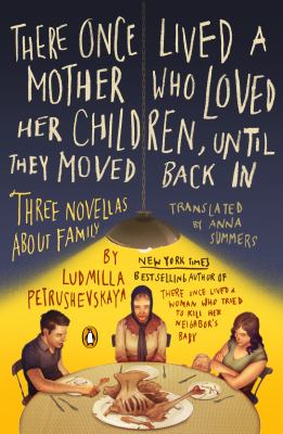 There once lived a mother who loved her children, until they moved back in : three novellas about family cover image