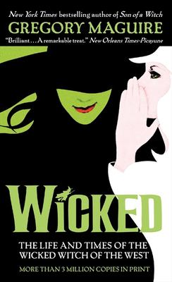 Wicked : the life and times of the wicked witch of the West : a novel cover image