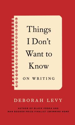 Things I don't want to know : on writing cover image