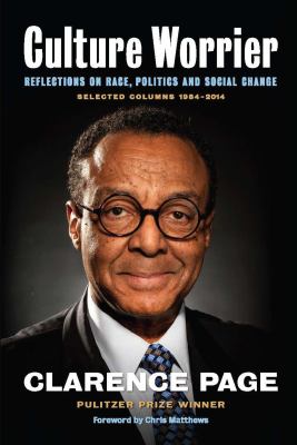 Culture worrier : reflections on race, politics and social change : selected columns 1984-2014 cover image