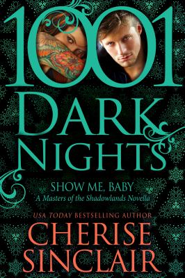Show me, baby : a Masters of the Shadowlands novella cover image