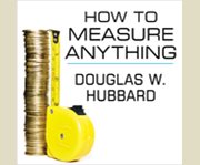 How to measure anything finding the value of "intangibles" in business  cover image cdn