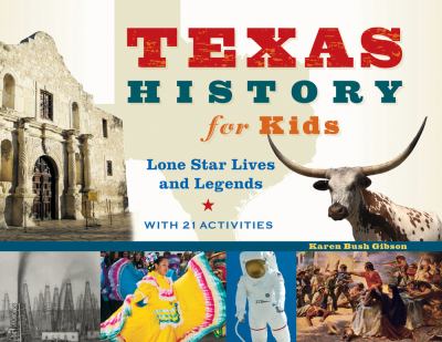 Texas history for kids : Lone Star lives and legends, with 21 activities cover image