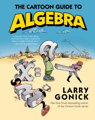 The cartoon guide to algebra cover image