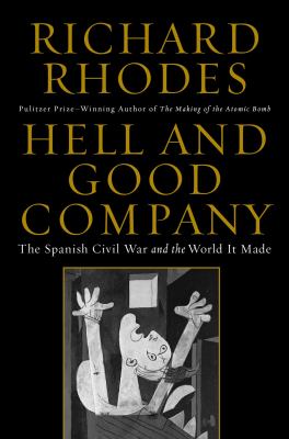 Hell and good company : the Spanish Civil War and the world it made cover image