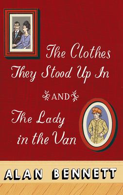 The clothes they stood up in ; and, The lady in the van cover image