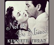 Not to be missed fifty-four favorites from a lifetime of film  cover image cdn