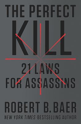 The perfect kill : 21 laws for assassins cover image