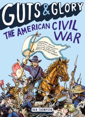 Guts & glory: the American Civil War cover image