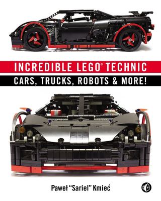 Incredible LEGO technic : cars, trucks, robots & more! cover image