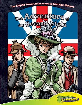 The graphic novel adventures of Sherlock Holmes. Sir Arthur Conan Doyle's The adventure of the second stain  cover image cdn
