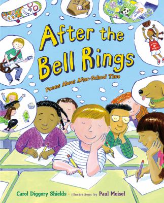 After the bell rings : poems about after-school time cover image