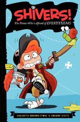 Shivers! The pirate who's afraid of everything cover image