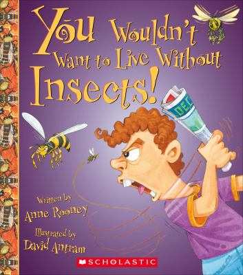 You wouldn't want to live without insects! cover image
