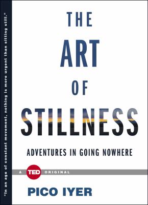 The art of stillness : adventures in going nowhere  cover image cdn